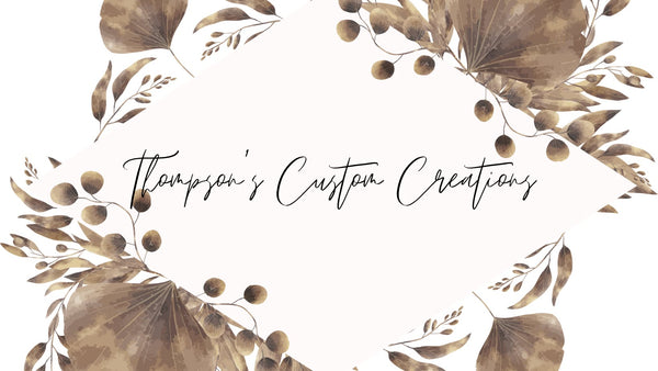 Thompsons Custom Creations