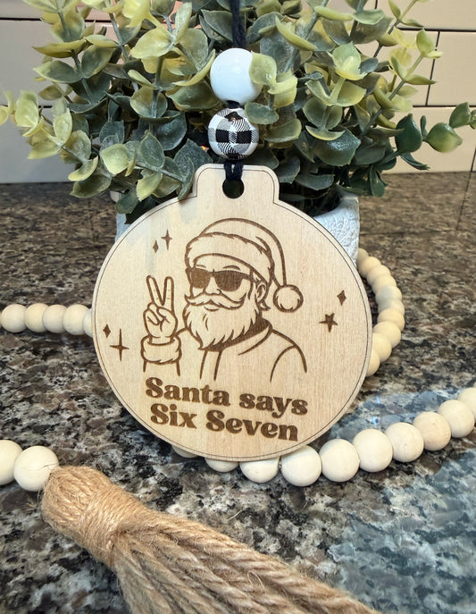 Santa Says "SIX SEVEN" Ornament