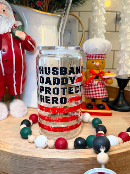 Husband, Daddy, Protector, Hero |16oz Glass Cup